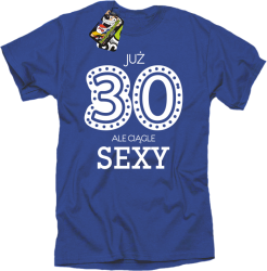 JUŻ 30-STKA ALE CIĄGLE SEXY - Koszulka męska niebieska 