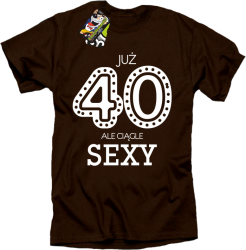 JUŻ 40-STKA ALE CIĄGLE SEXY -  Koszulka męska brąz 