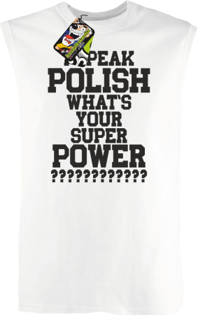 I SPEAK POLISH WHAT IS YOUR SUPER POWER ? - Bezrękawnik męski 