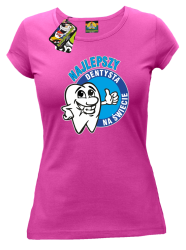 Najlepszy dentysta na świecie - Koszulka damska fuchsia 