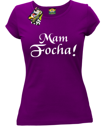 Mam Focha - Koszulka damska