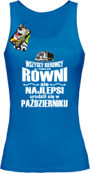 Wszyscy kierowcy rodzą się równi ale najlepsi urodzili się w - Top damski niebieski