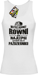 Wszyscy kierowcy rodzą się równi ale najlepsi urodzili się w - Top damski biały