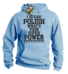 I SPEAK POLISH WHAT IS YOUR SUPER POWER ? - Bluza męska z kapturem błękit 