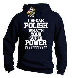 I SPEAK POLISH WHAT IS YOUR SUPER POWER ? - Bluza męska z kapturem granat