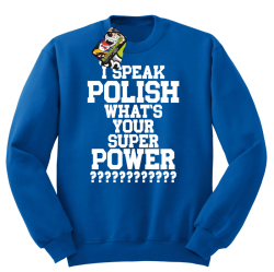 I SPEAK POLISH WHAT IS YOUR SUPER POWER ? - Bluza męska standard bez kaptura niebieski