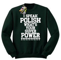 I SPEAK POLISH WHAT IS YOUR SUPER POWER ? - Bluza męska standard bez kaptura butelkowa 