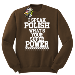 I SPEAK POLISH WHAT IS YOUR SUPER POWER ? - Bluza męska standard bez kaptura brąz 