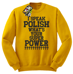 I SPEAK POLISH WHAT IS YOUR SUPER POWER ? - Bluza męska standard bez kaptura żółta 