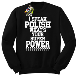 I SPEAK POLISH WHAT IS YOUR SUPER POWER ? - Bluza męska standard bez kaptura czarna 