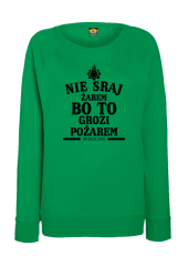Nie sraj żarem - Bluza damska STANDARD zielony