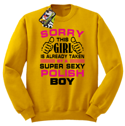 Sorry this girl is already taken by a super sexy polish boy - Bluza męska standard bez kaptura żółta 