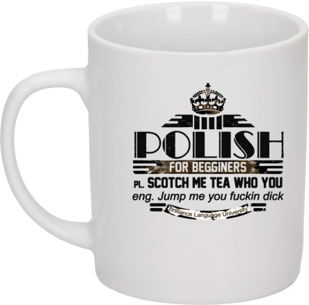POLISH for begginers Scotch me tea who you - Kubek ceramiczny biały 