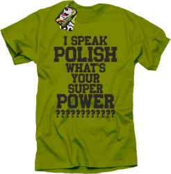 I SPEAK POLISH WHAT IS YOUR SUPER POWER ? - Koszulka męska kiwi