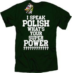 I SPEAK POLISH WHAT IS YOUR SUPER POWER ? - Koszulka męska butelkowa 