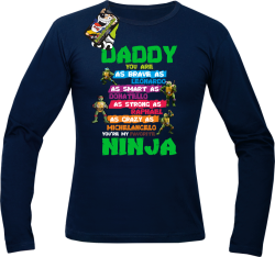 Daddy you are as brave as Leonardo Ninja Turtles - Longsleeve męski granat