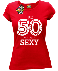 JUŻ 50-STKA ALE CIĄGLE SEXY -  Koszulka damska czerwona 