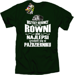 Wszyscy kierowcy rodzą się równi ale najlepsi urodzili się w - Koszulka męska butelka