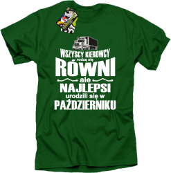 Wszyscy kierowcy rodzą się równi ale najlepsi urodzili się w - Koszulka męska zieleń