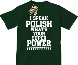 I SPEAK POLISH WHAT IS YOUR SUPER POWER ? - Koszulka dziecięca butelkowa 