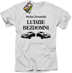 Stefan Żeromski Ludzie Bezdomni - Koszulka męska biały