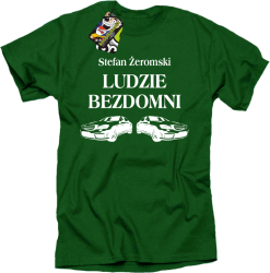 Stefan Żeromski Ludzie Bezdomni - Koszulka męska zielony