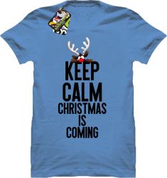Keep calm christmas is coming błękitna