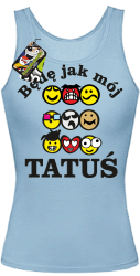 Będę jak mój tatuś emotki - Top damski błękit 