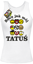Będę jak mój tatuś emotki - Top damski biały 