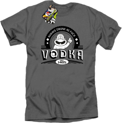 Vodka Always Drunk as Fuck - Koszulka męska szara